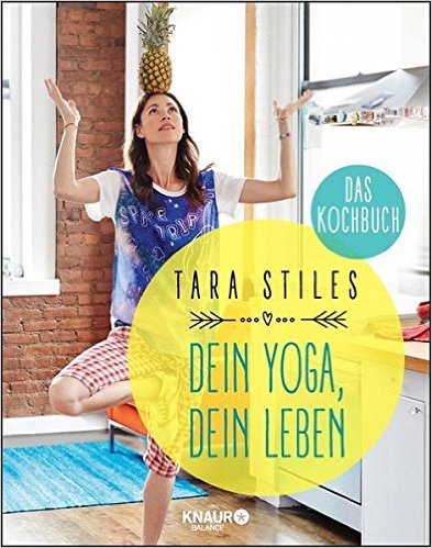 tara_stiles_yoga_kochbuch